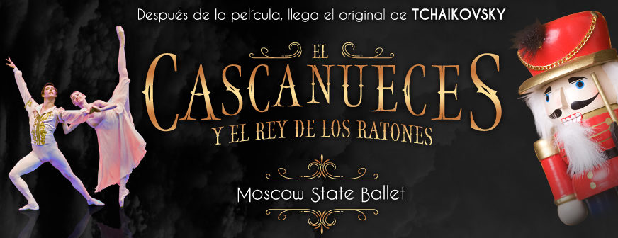 « El Cascanueces » – Moscow State Ballet